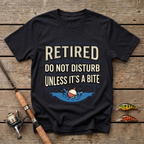 Retired - Do Not Disturb Unless It's A Bite T-Shirt