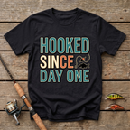 Hooked Since Day One T-Shirt
