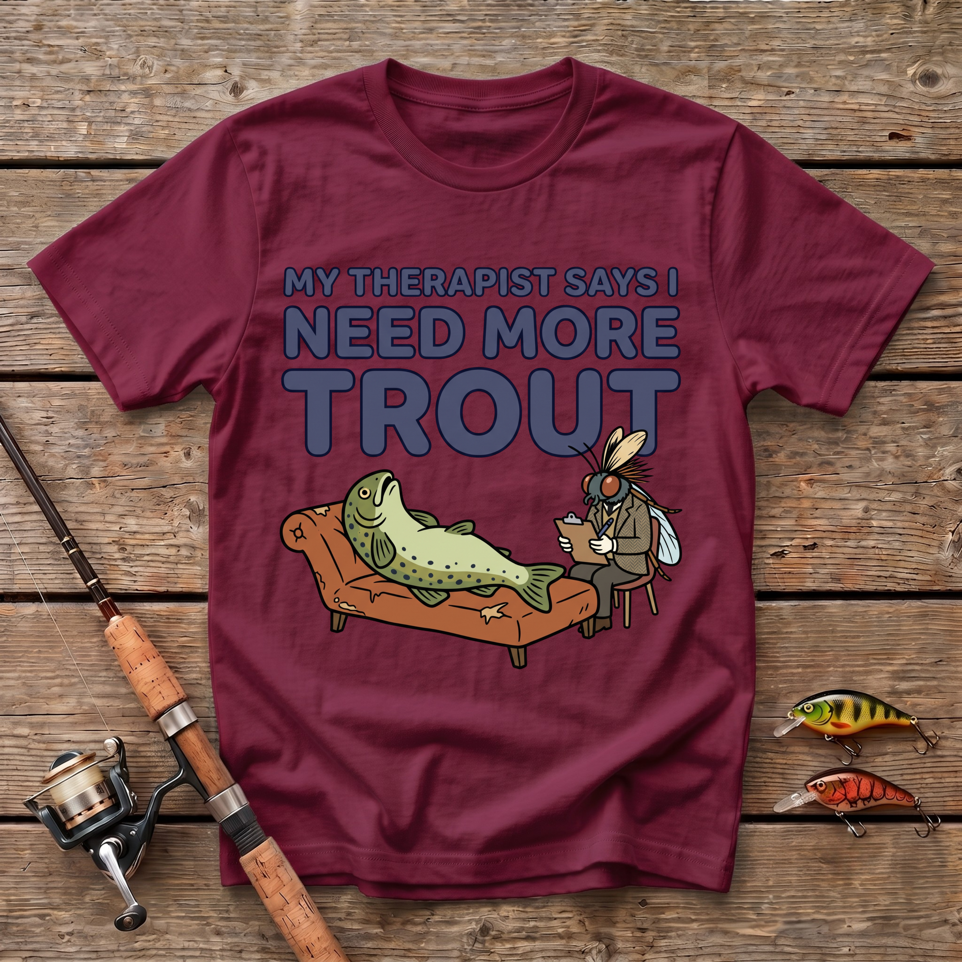 Therapist Says I Need More Trout T-Shirt