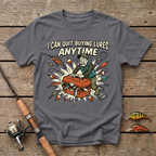 I Can Quit Buying Lures Any Time T-Shirt