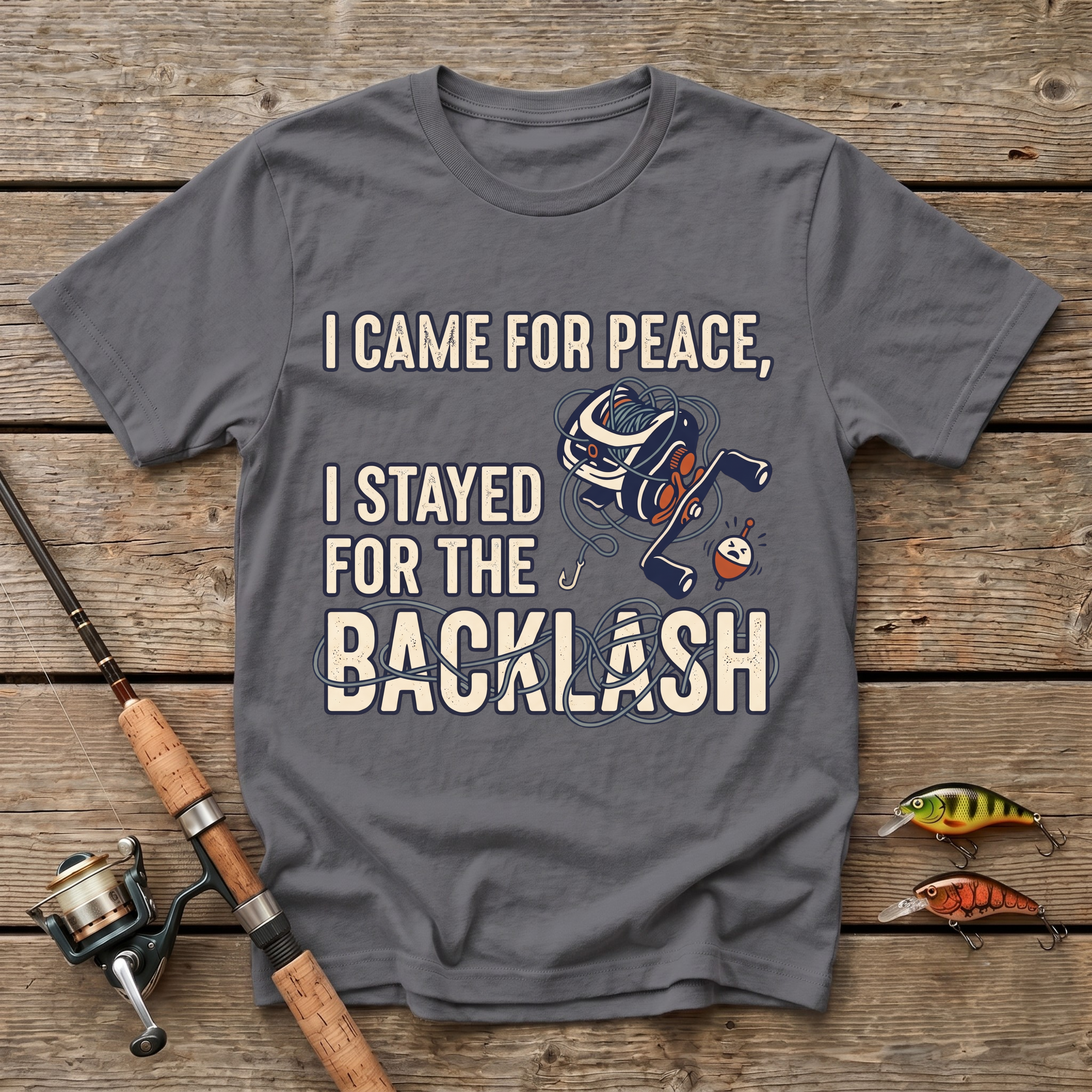 I Came For Peace, I Stayed For The Backlash T-Shirt