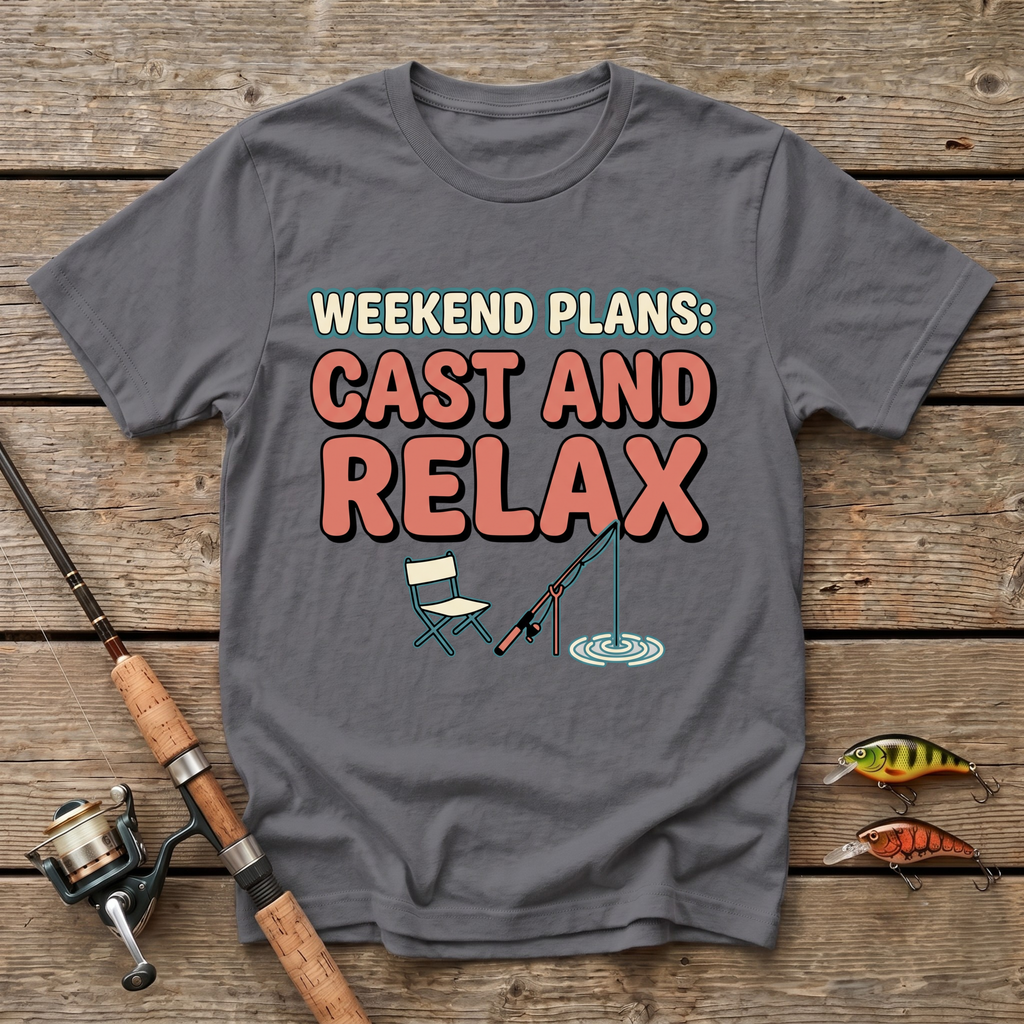 Weekend Plans: Cast And Relax T-Shirt