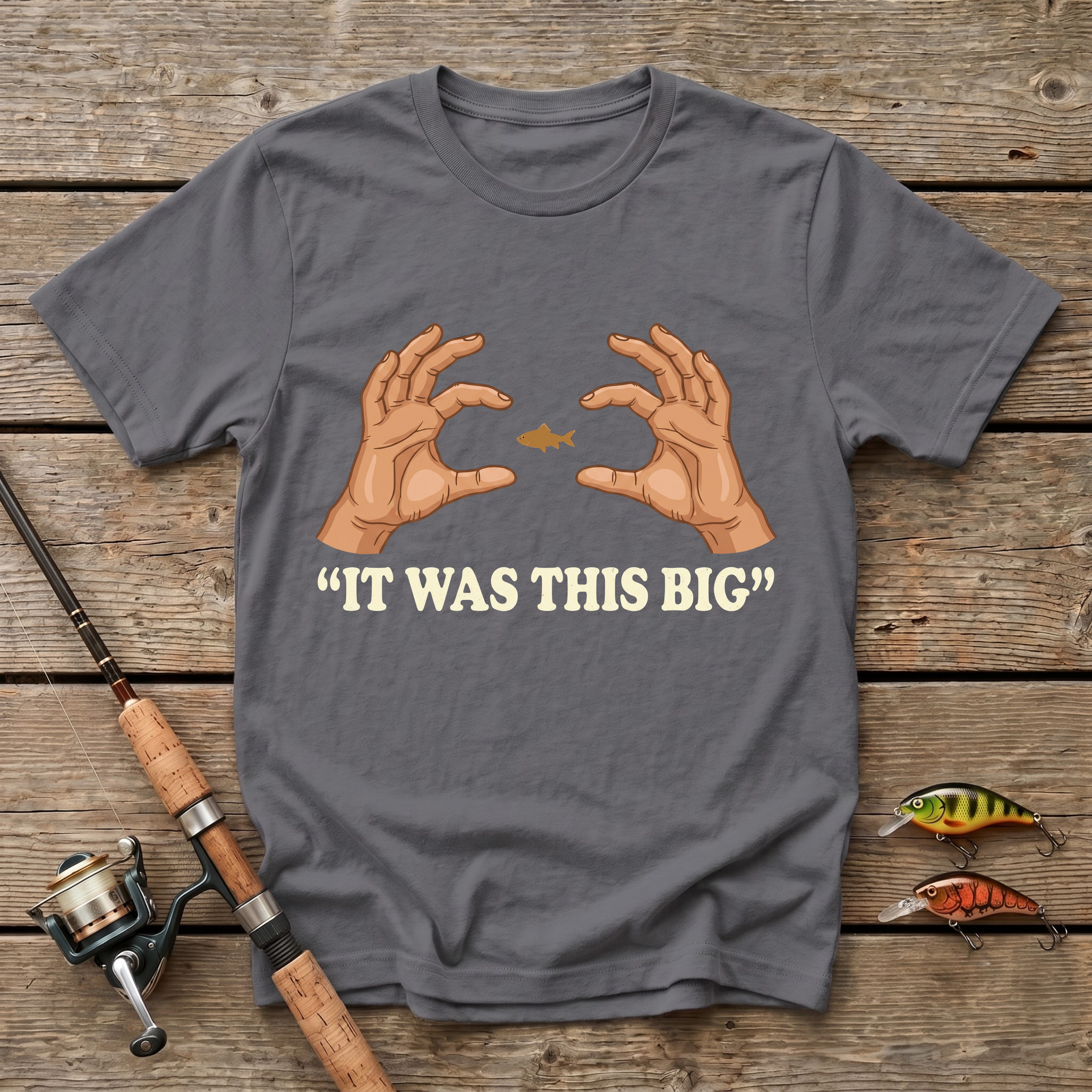 It Was This Big T-Shirt