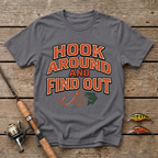 Hook Around And Find Out T-Shirt