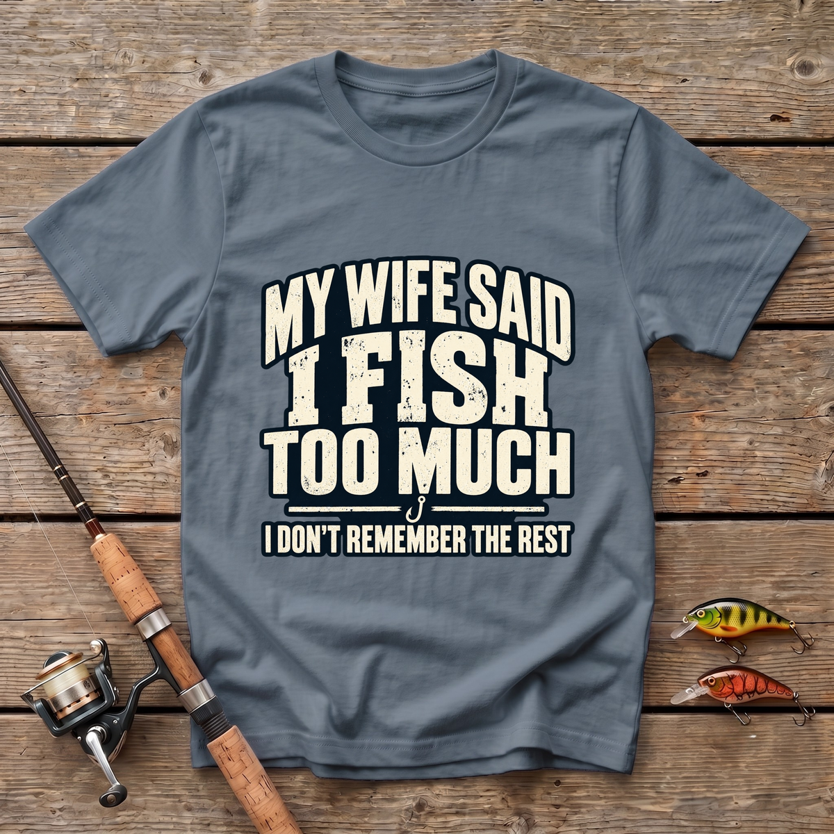 A Wife Said T-Shirt