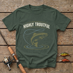 Highly Troutful T-Shirt