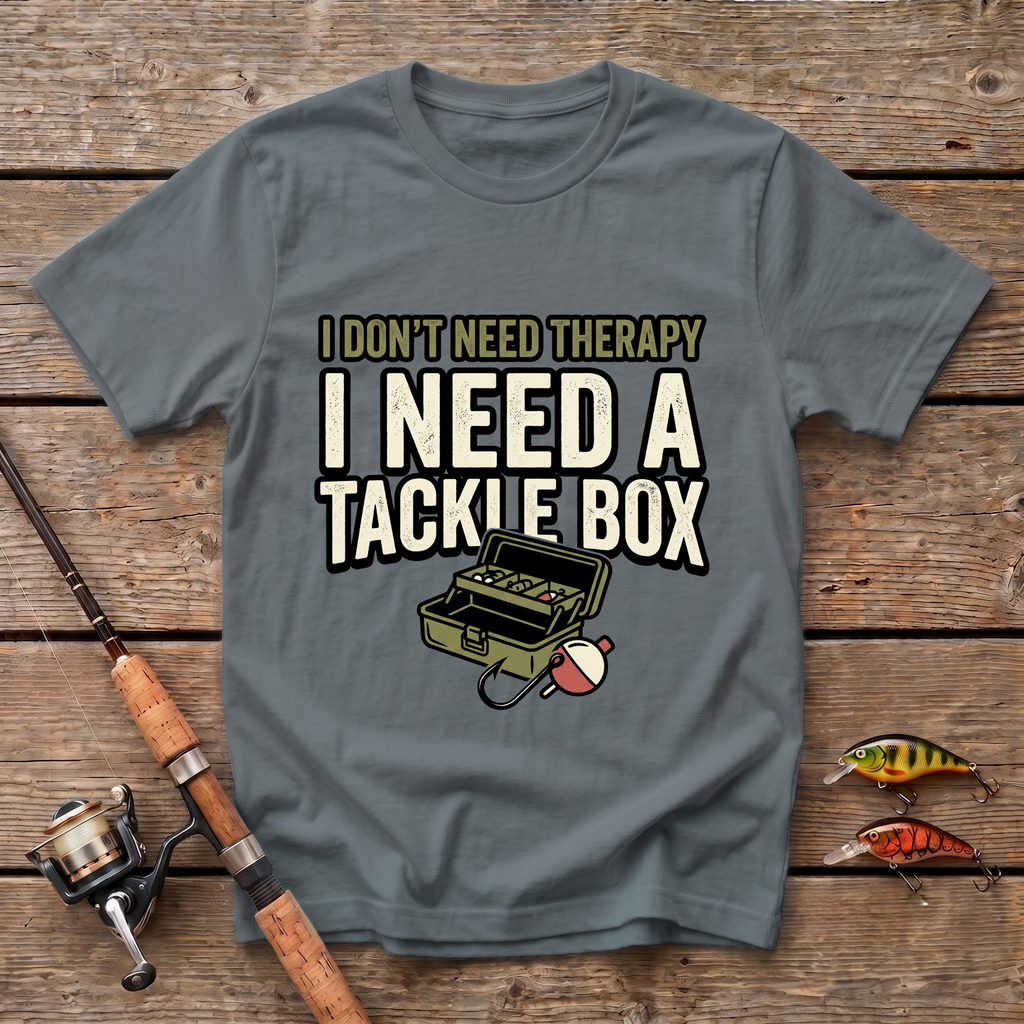 I Don't Need A Therapy T-Shirt
