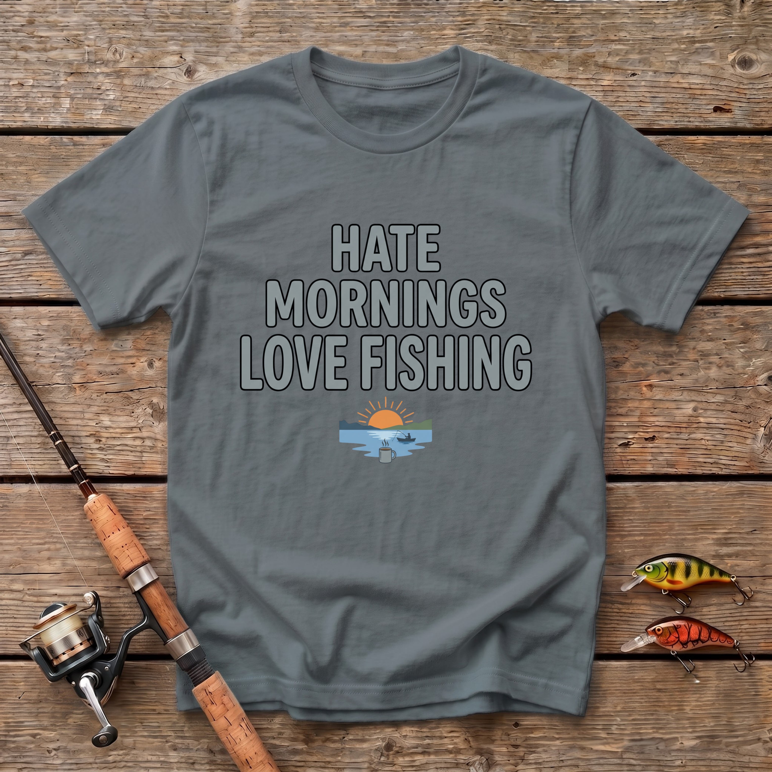 Hate Mornings Love Fishing T-Shirt