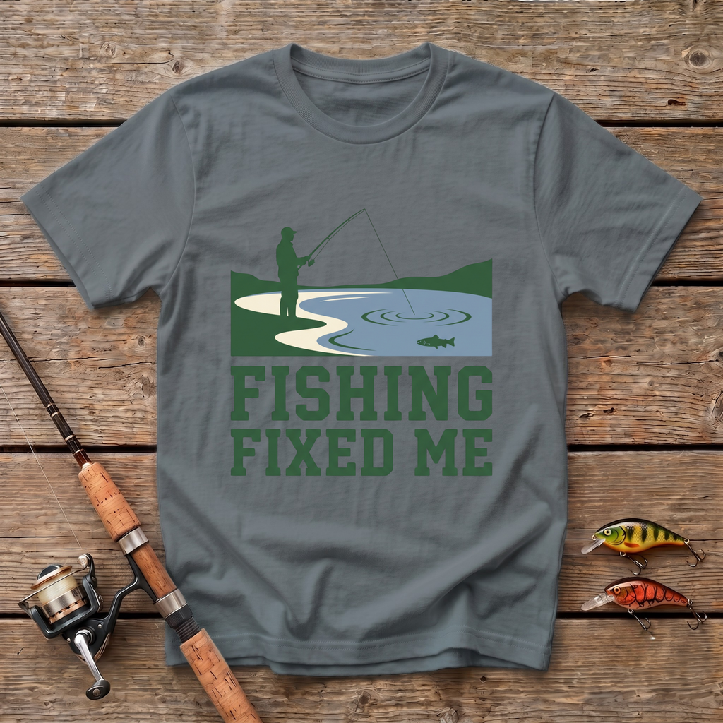 Fishing Fixed Me T-Shirt