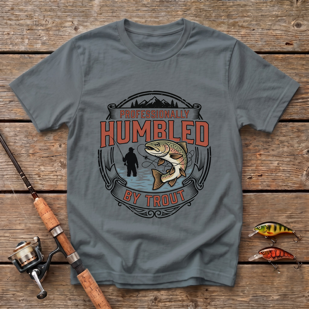 Humbled By Trout T-Shirt