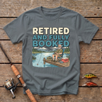 Retired And Fully Booked T-Shirt