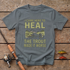Came Here To Heal T-Shirt