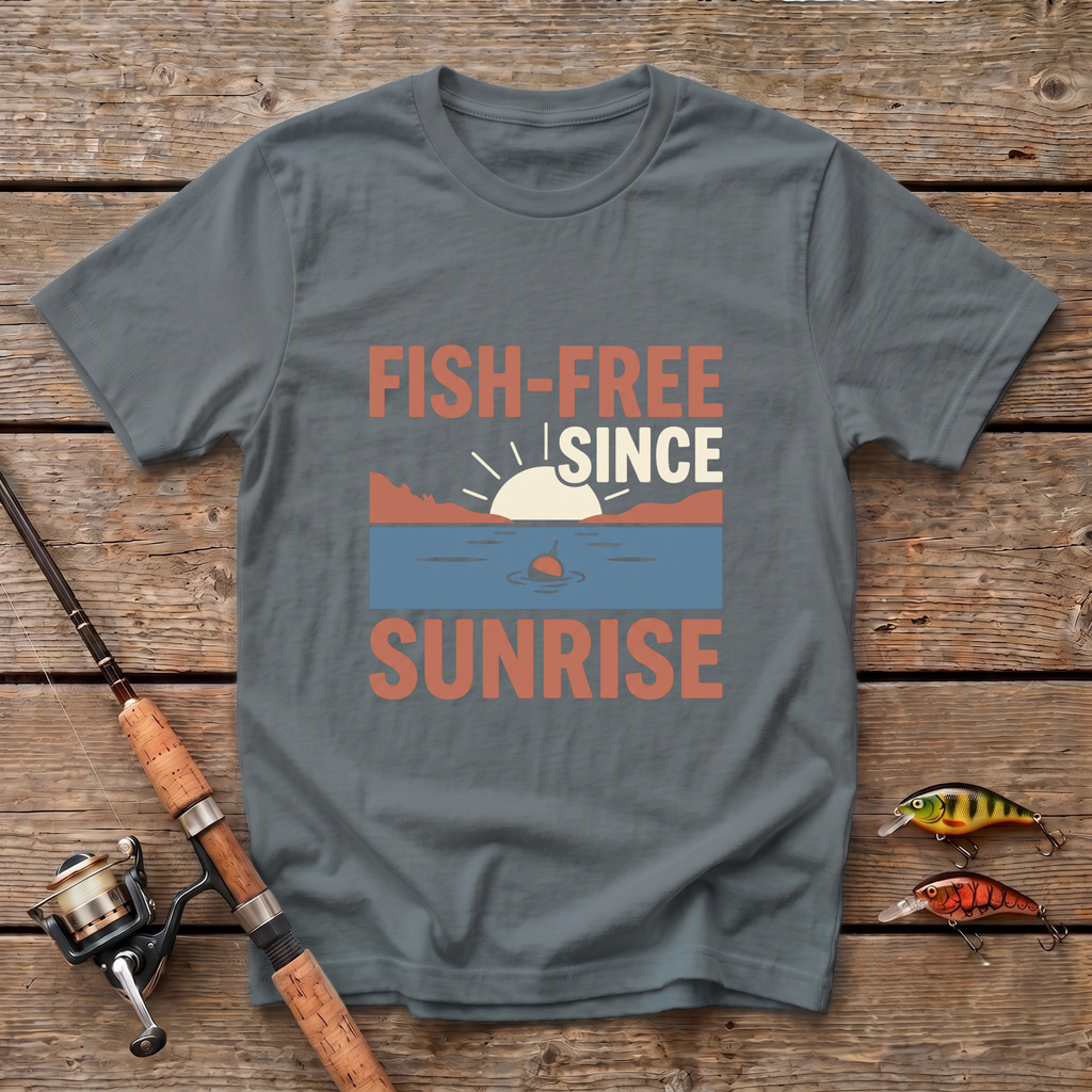 Fish Free Since Sunrise T-Shirt