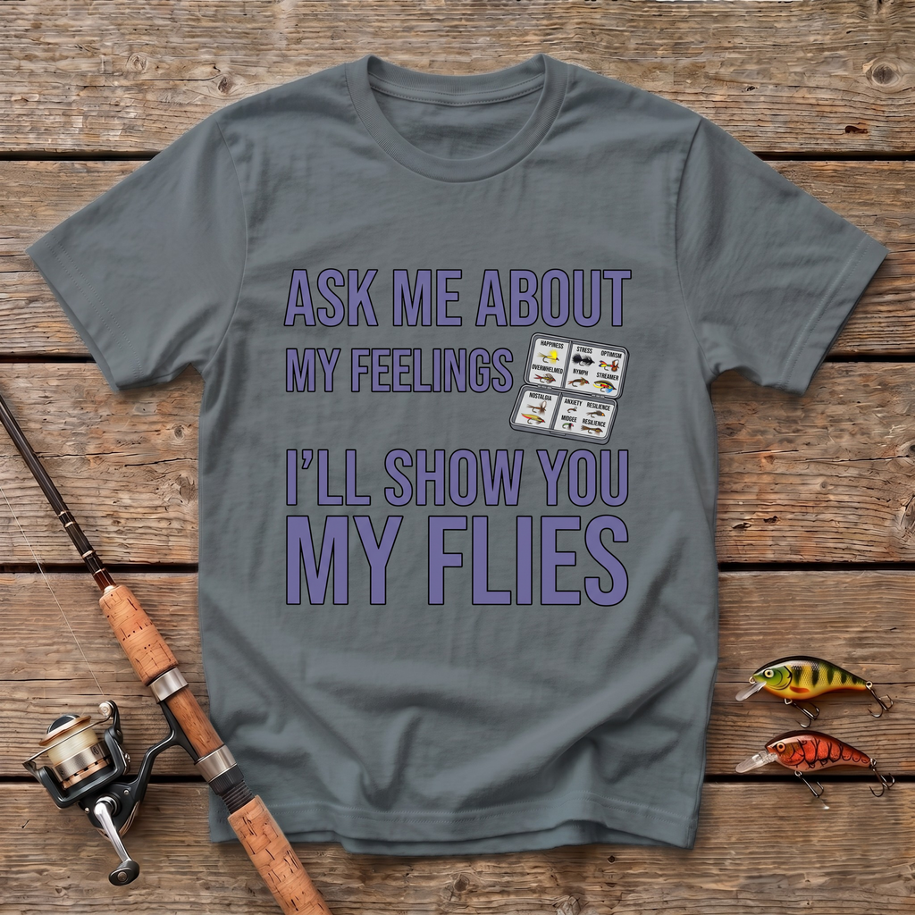 Ask Me About My Feelings T-Shirt