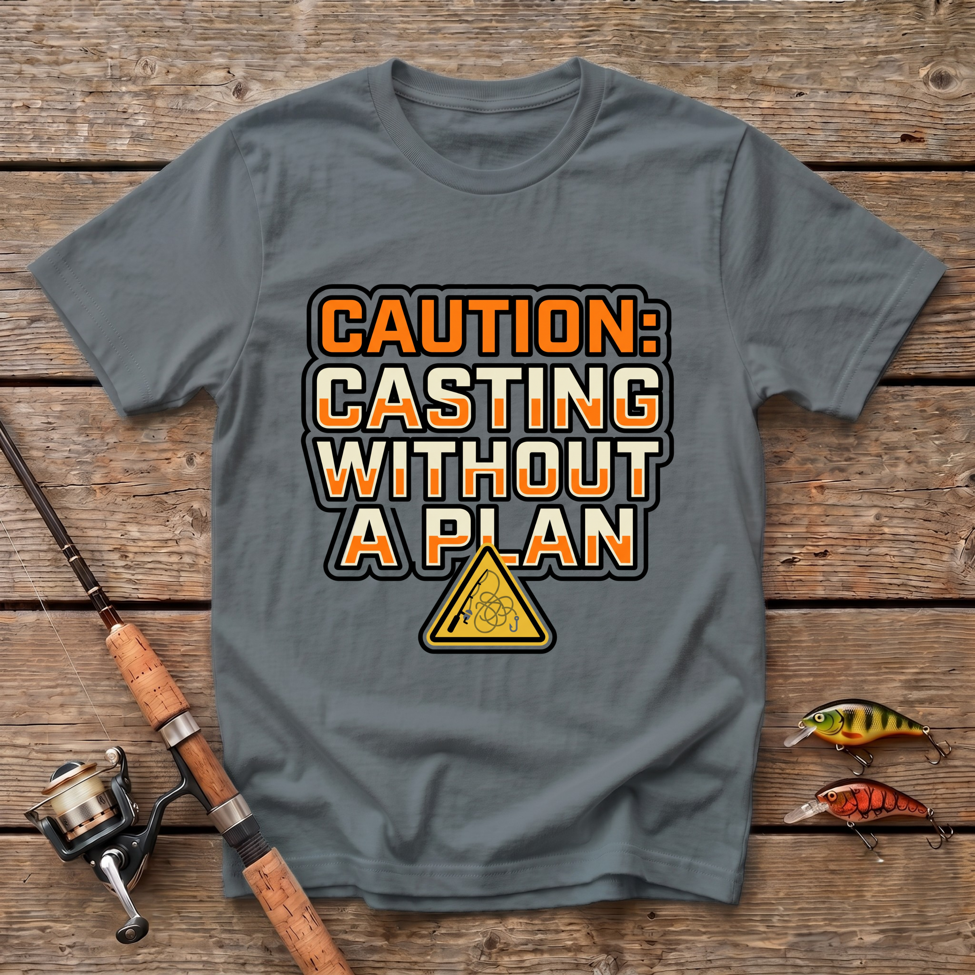Casting Without A Plan T-Shirt