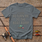 Return Me To The Boat Ramp T-Shirt