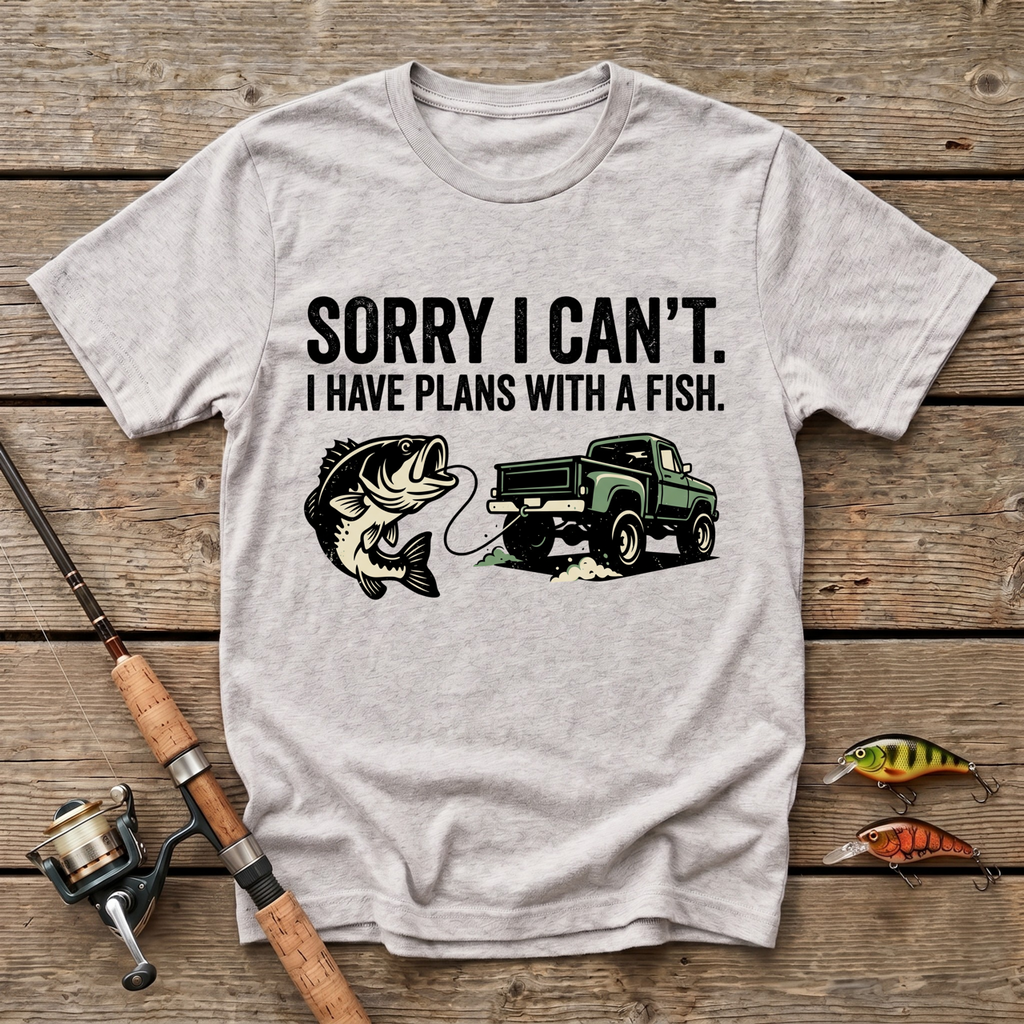 Sorry I Can't. I Have Plans With The Fish T-Shirt