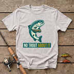 No Trout About It T-Shirt