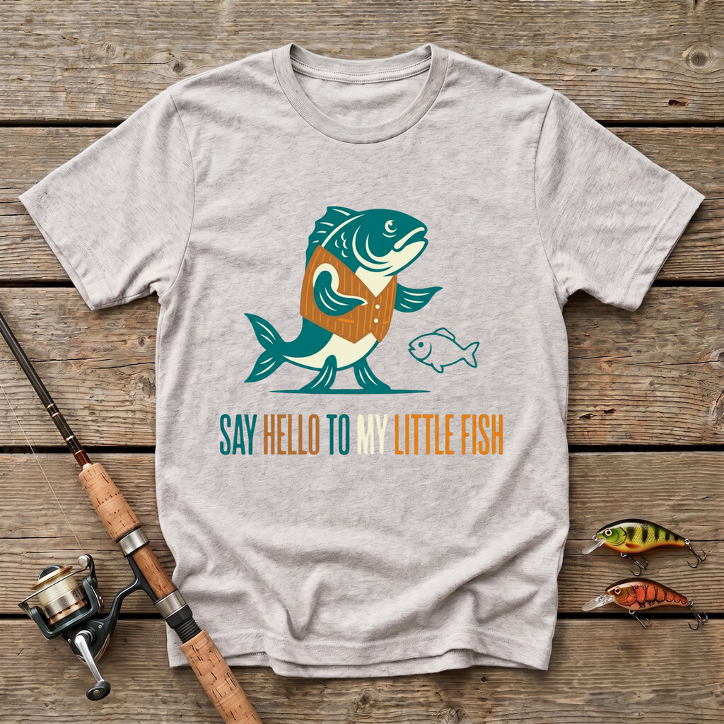 Say Hello To My Little Fish T-Shirt