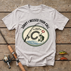I Missed Your Call, I Was On My Other Line T-Shirt