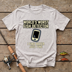 World's Worst Fish Detector T-Shirt