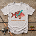 Snapper Decisions T-Shirt