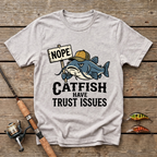 Catfish Have Trust Issues T-Shirt