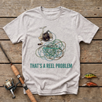 That's A Reel Problem T-Shirt