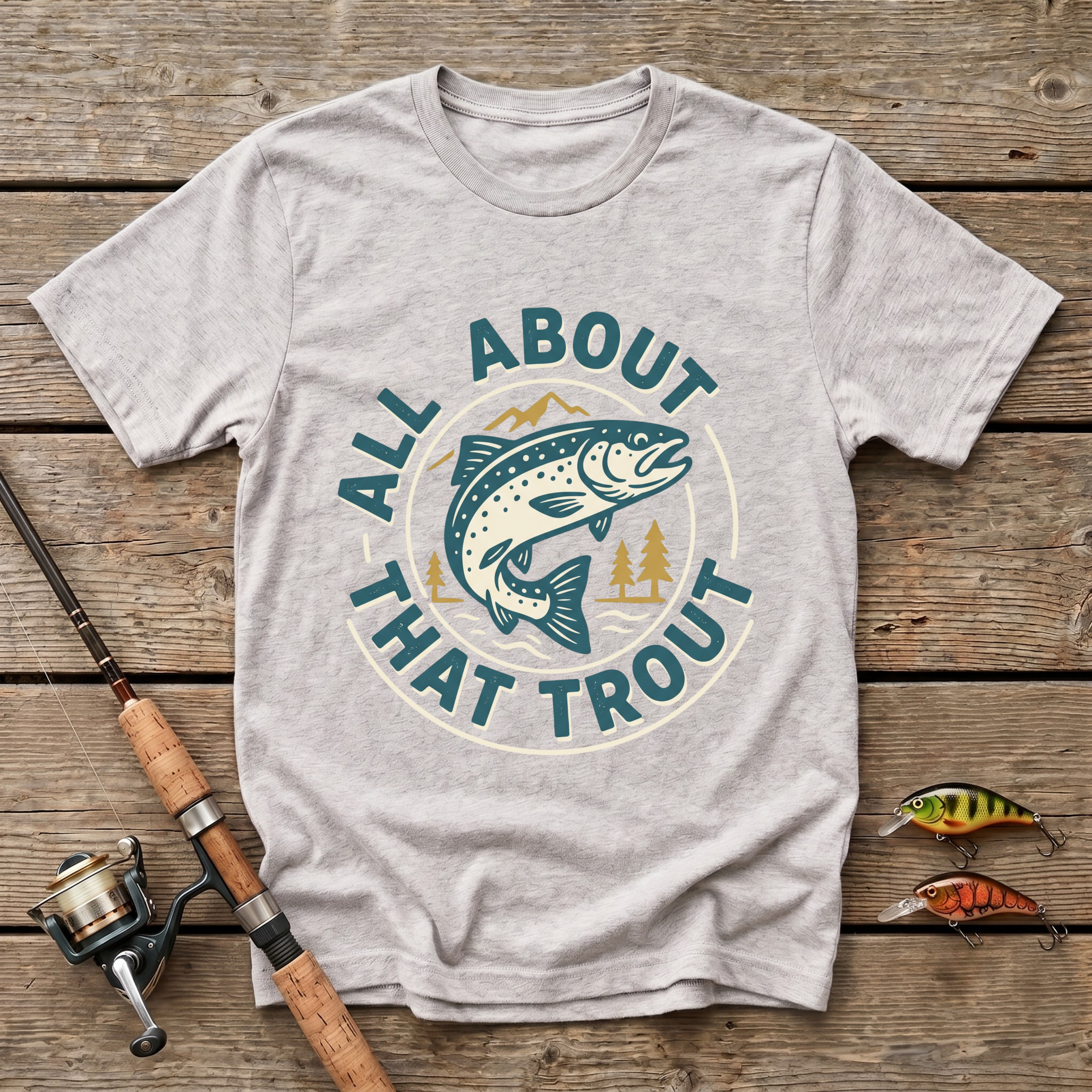 All About That Trout T-Shirt