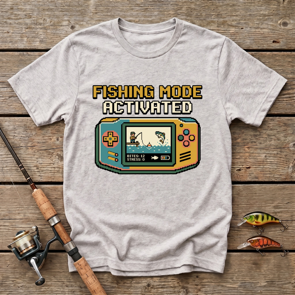 Fishing Mode Activated T-Shirt