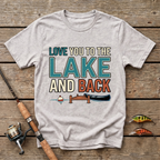 Love You To The Lake And Back T-Shirt