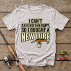 I Can't Afford Therapy, So I Bought A New Lure T-Shirt