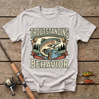 Troutstanding Behavior T-Shirt