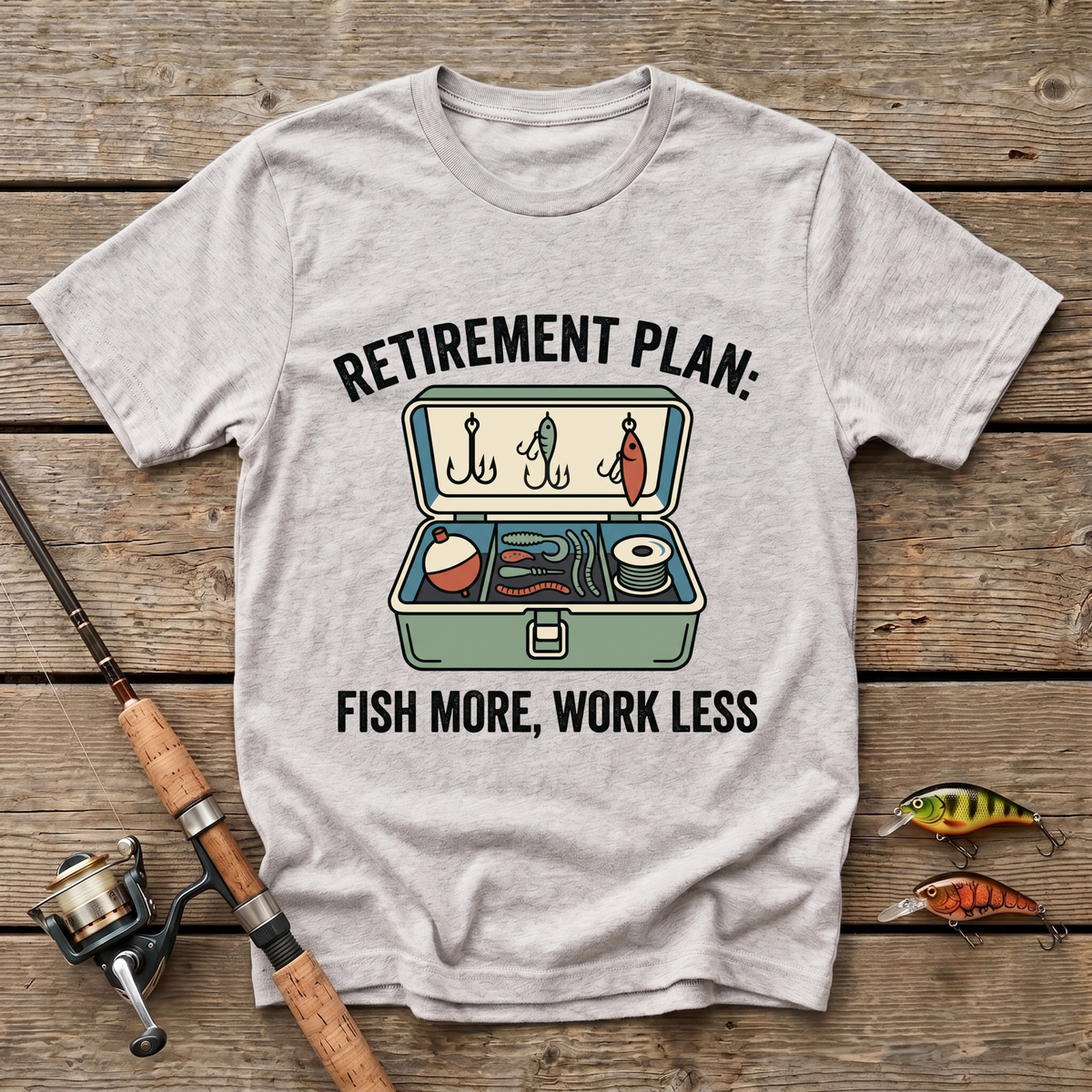 Fish More, Work Less T-Shirt