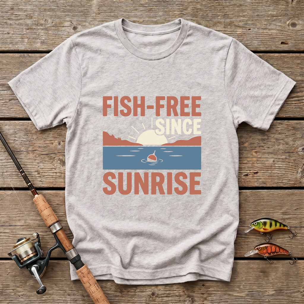 Fish Free Since Sunrise T-Shirt