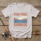 Fish Free Since Sunrise T-Shirt