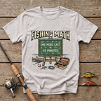 One More Cast Is 45 Minutes T-Shirt
