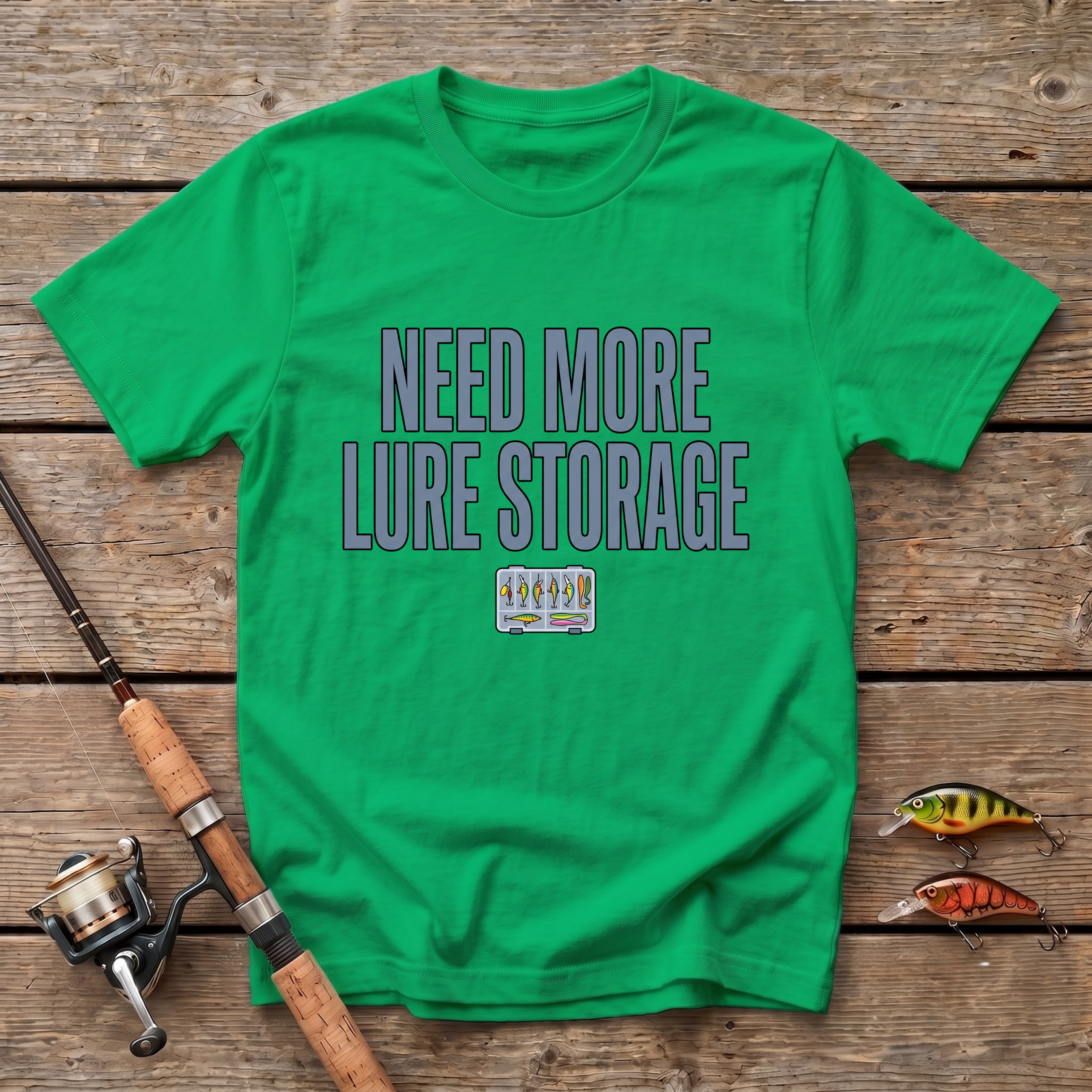 Need More Lure Storage T-Shirt
