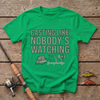 Cast Like Nobody Is Watching T-Shirt