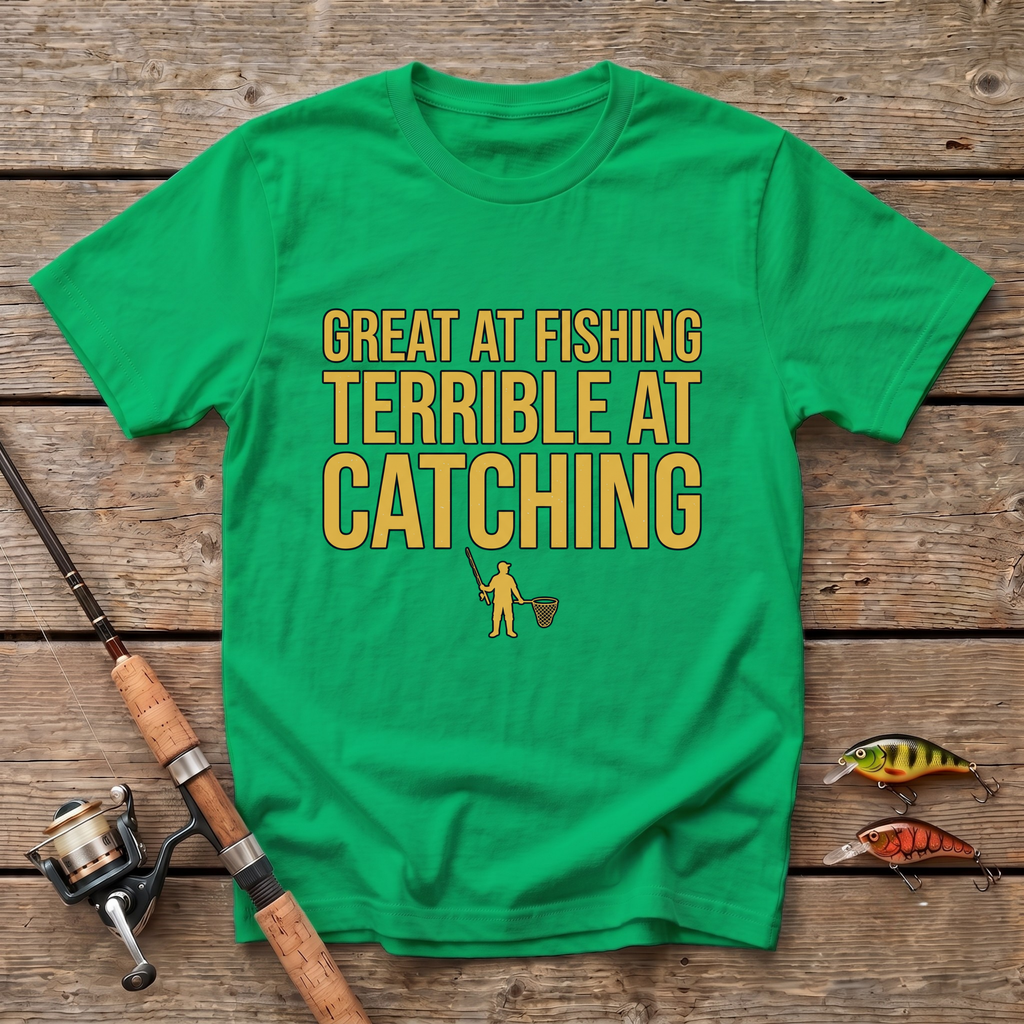 Great At Fishing T-Shirt