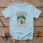 Almost Caught It T-Shirt