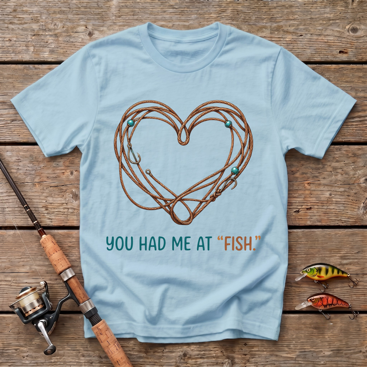 You Had Me At Fish T-Shirt