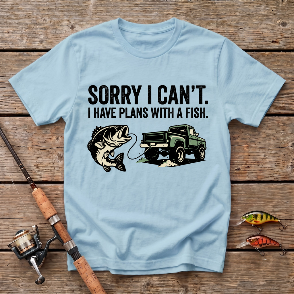 Sorry I Can't. I Have Plans With The Fish T-Shirt