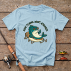 Gone Fishing. Won't Apologize T-Shirt