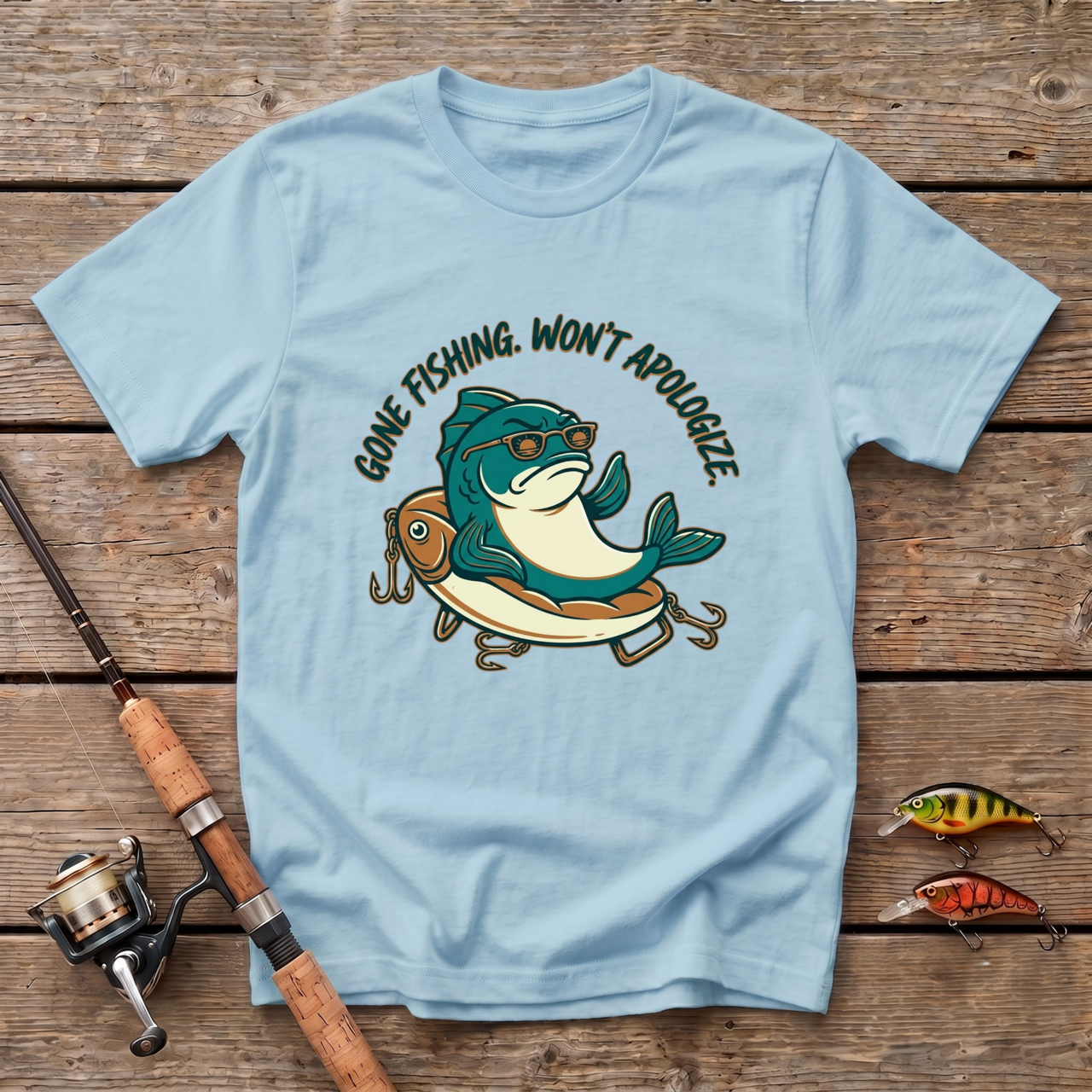 Gone Fishing. Won't Apologize T-Shirt