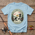 She Casts Better T-Shirt