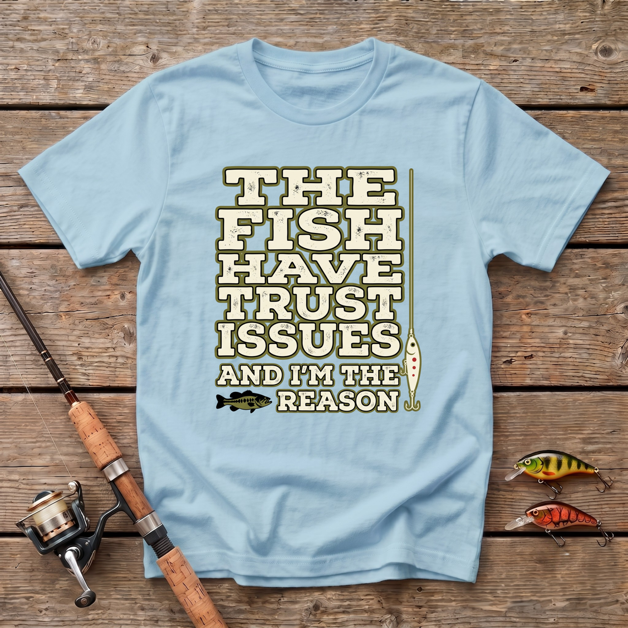 The Fish Have Trust Issues And I'm The Reason T-Shirt