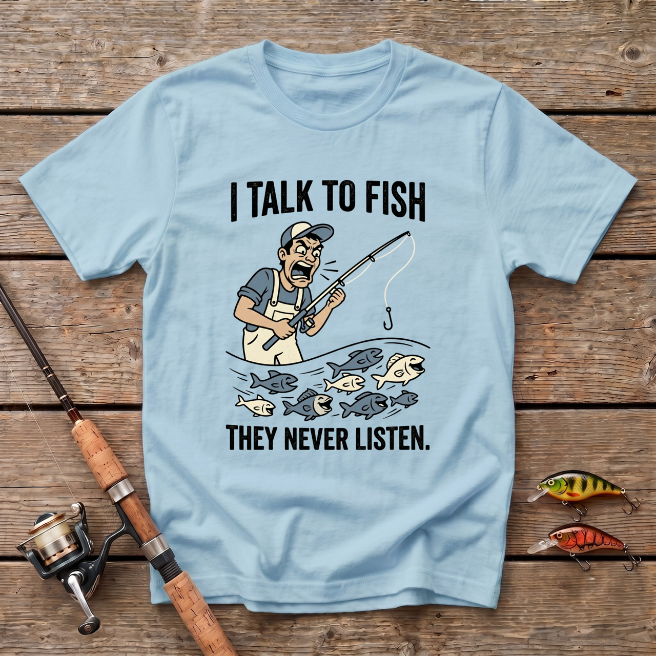 I Talk To Fish, They Never Listen T-Shirt
