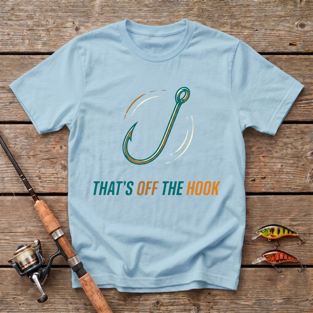 Thats Off The Hook T-Shirt