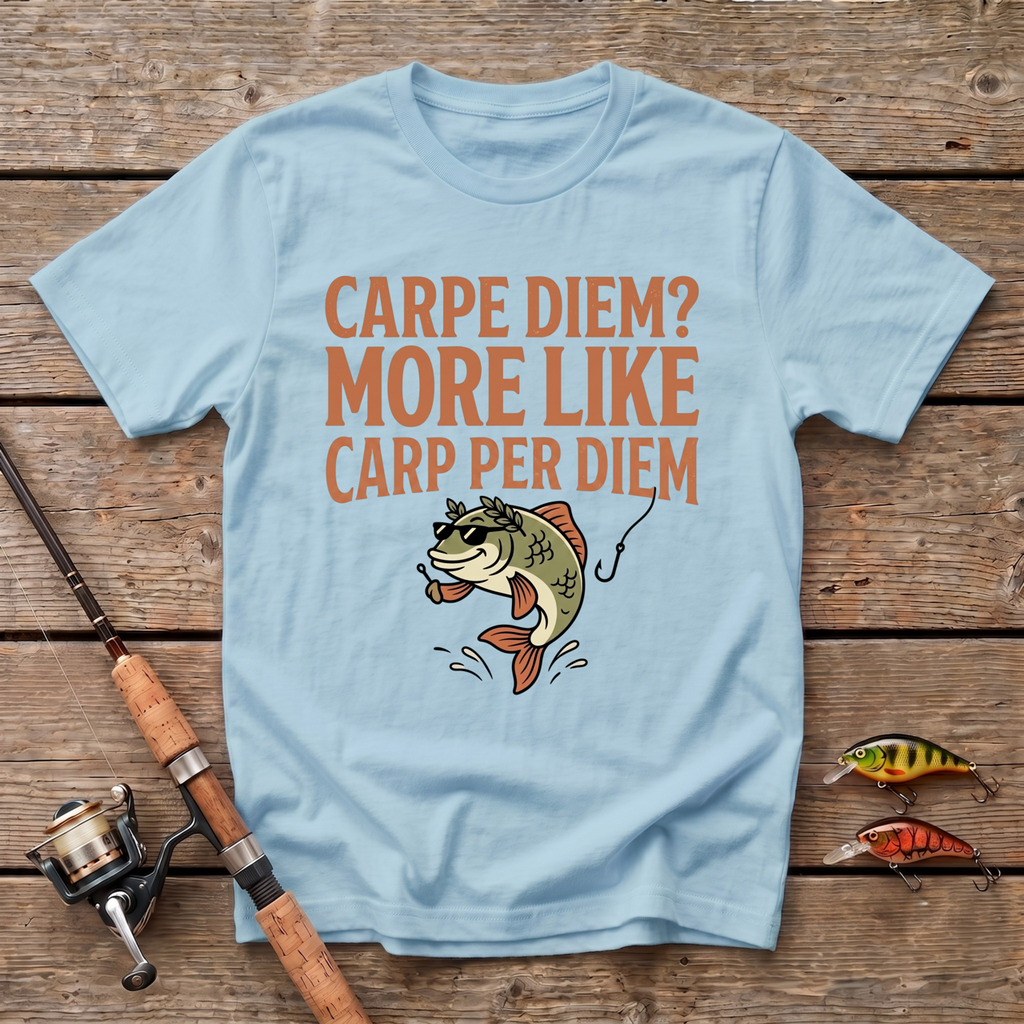 Carpe Diem? More Like Carp Per Diem T-Shirt